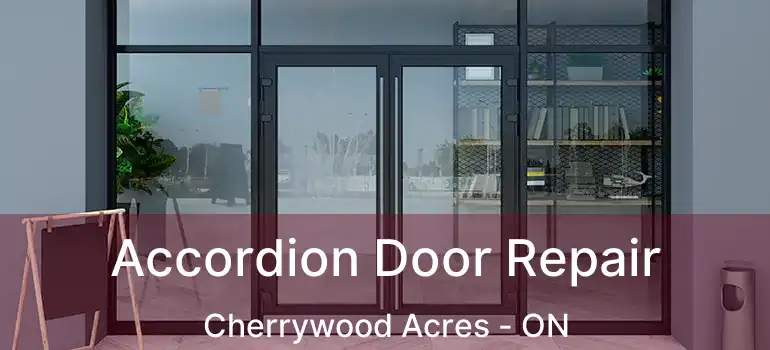  Accordion Door Repair Cherrywood Acres - ON