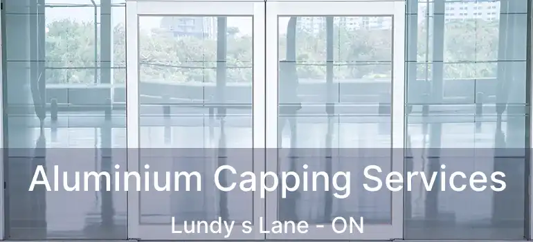  Aluminium Capping Services Lundy s Lane - ON