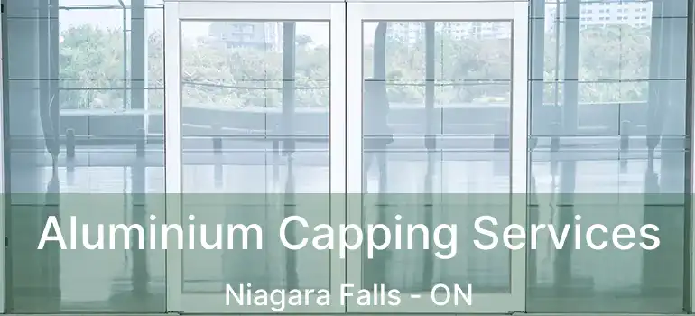  Aluminium Capping Services Niagara Falls - ON