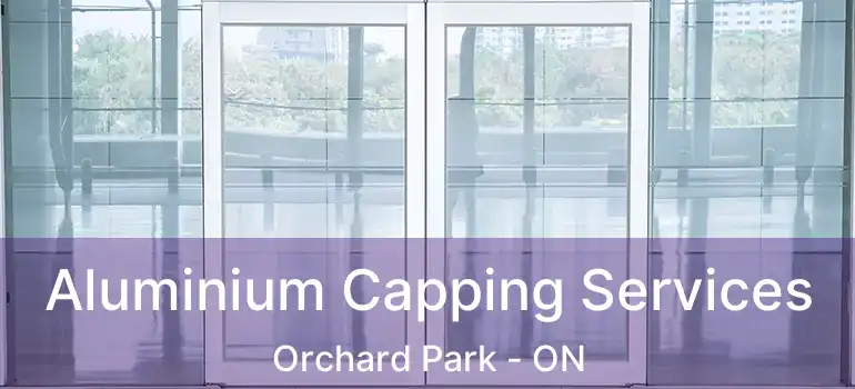  Aluminium Capping Services Orchard Park - ON