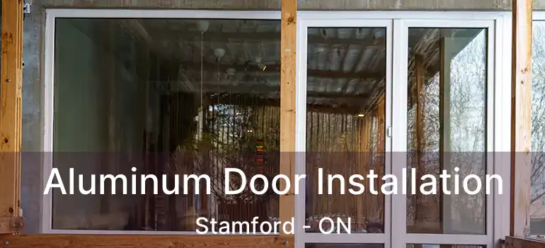  Aluminum Door Installation Stamford - ON