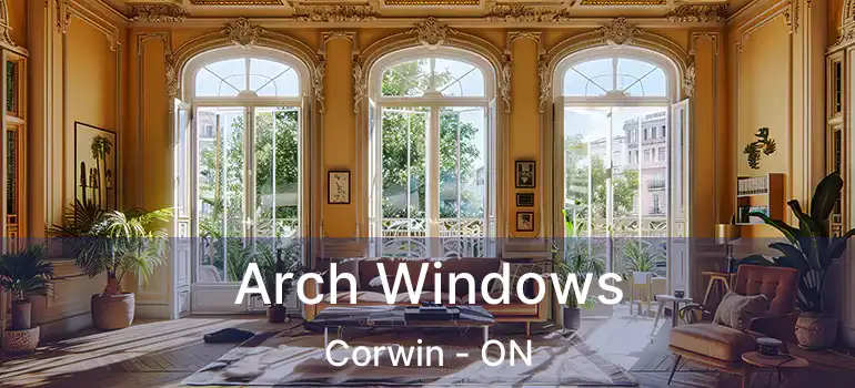  Arch Windows Corwin - ON