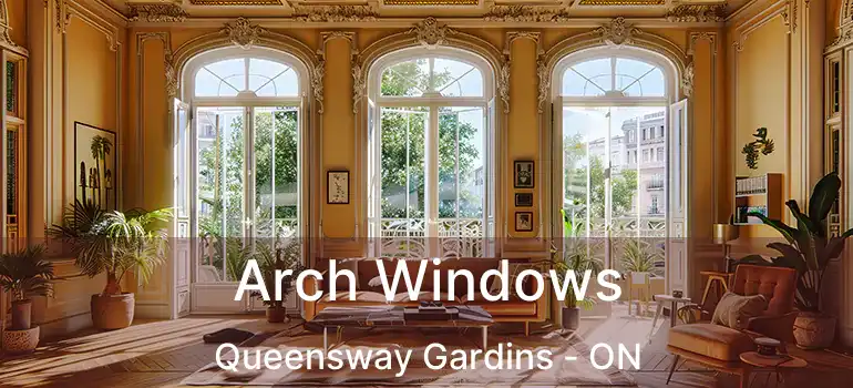  Arch Windows Queensway Gardins - ON