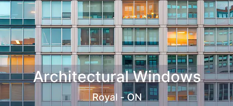  Architectural Windows Royal - ON