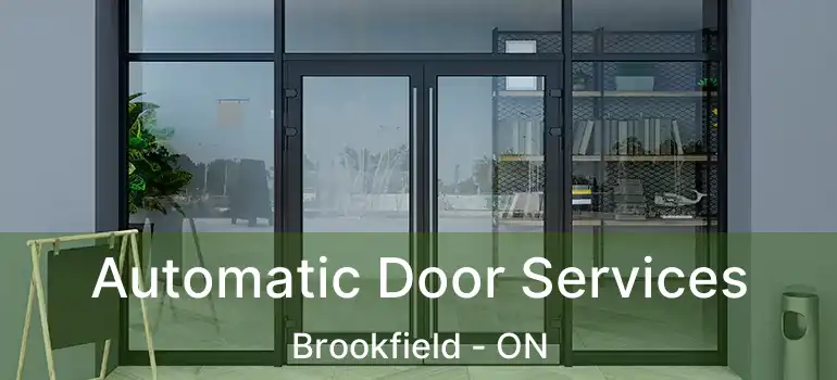  Automatic Door Services Brookfield - ON