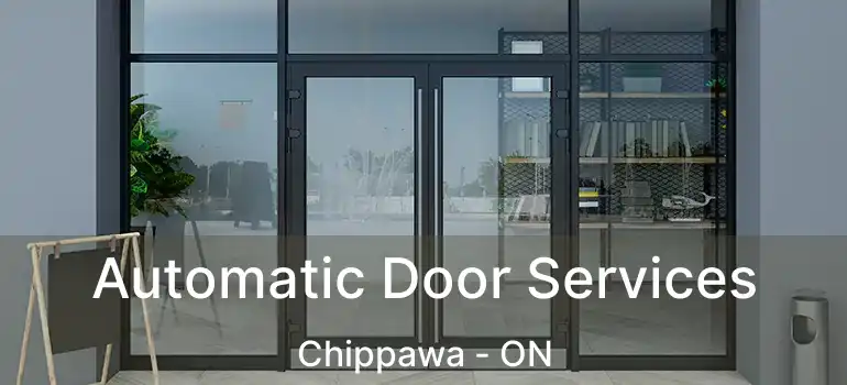  Automatic Door Services Chippawa - ON