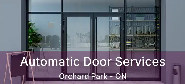  Automatic Door Services Orchard Park - ON