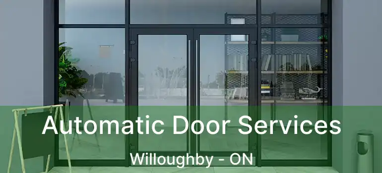  Automatic Door Services Willoughby - ON