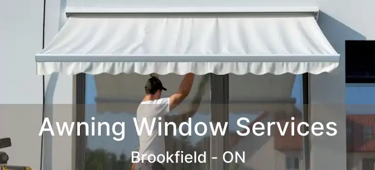  Awning Window Services Brookfield - ON