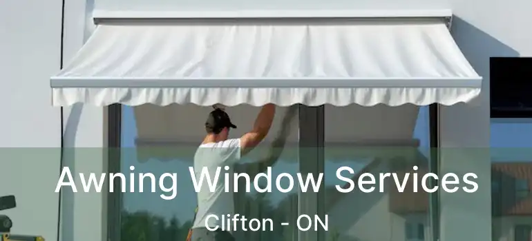  Awning Window Services Clifton - ON