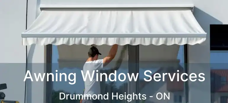  Awning Window Services Drummond Heights - ON