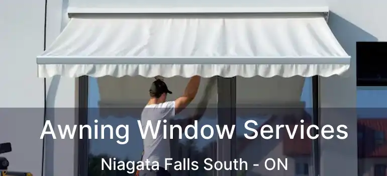  Awning Window Services Niagata Falls South - ON