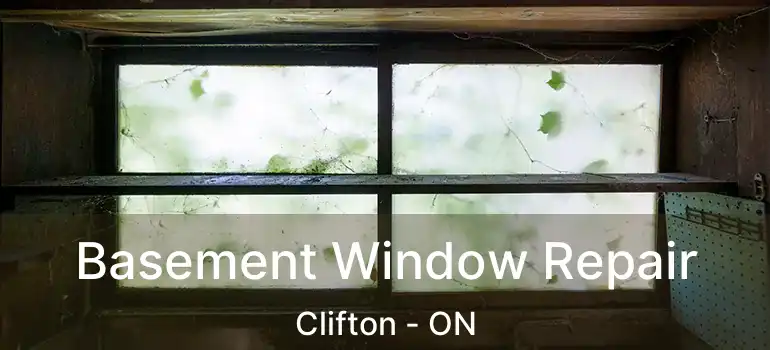  Basement Window Repair Clifton - ON