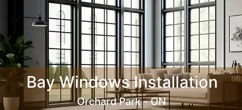  Bay Windows Installation Orchard Park - ON