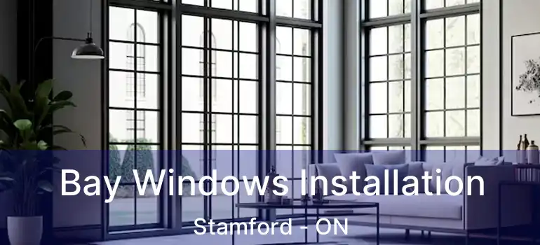  Bay Windows Installation Stamford - ON