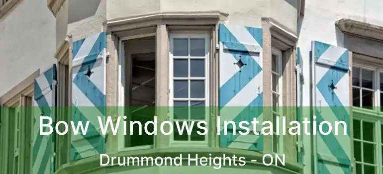  Bow Windows Installation Drummond Heights - ON