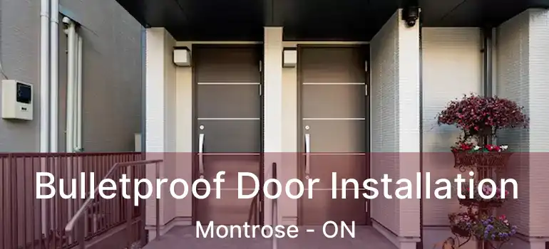  Bulletproof Door Installation Montrose - ON