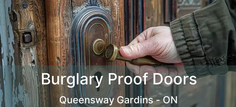  Burglary Proof Doors Queensway Gardins - ON