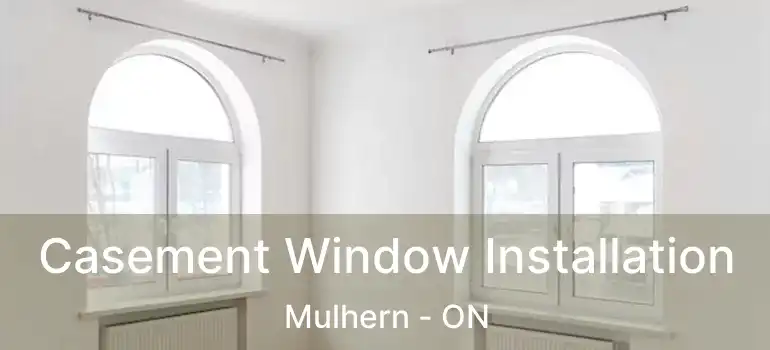  Casement Window Installation Mulhern - ON