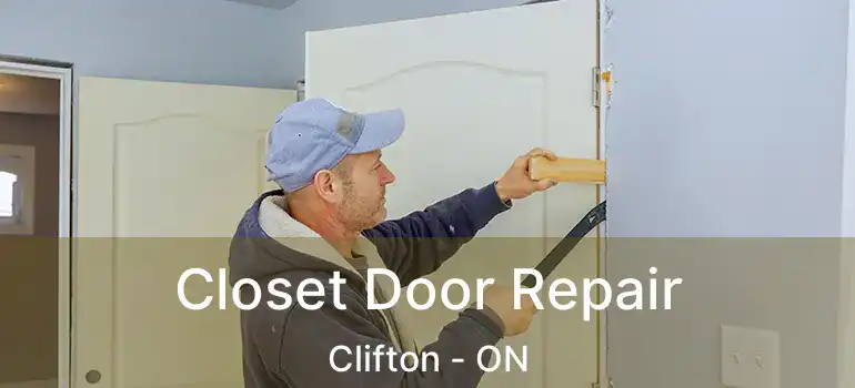  Closet Door Repair Clifton - ON