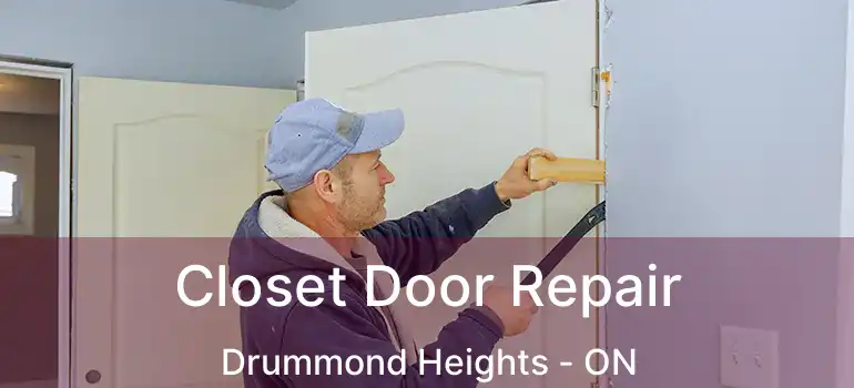  Closet Door Repair Drummond Heights - ON