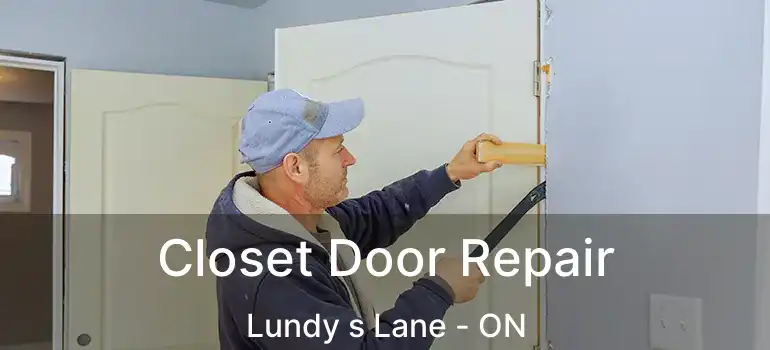  Closet Door Repair Lundy s Lane - ON