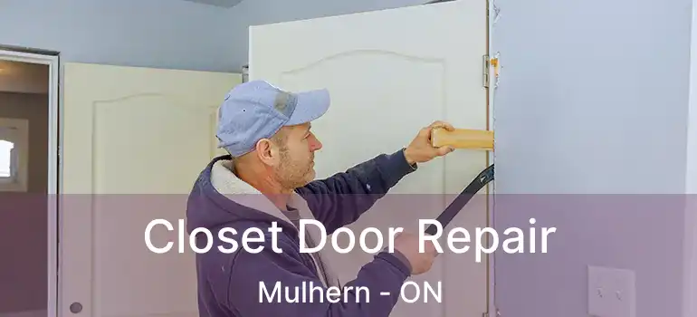  Closet Door Repair Mulhern - ON