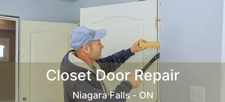  Closet Door Repair Niagara Falls - ON