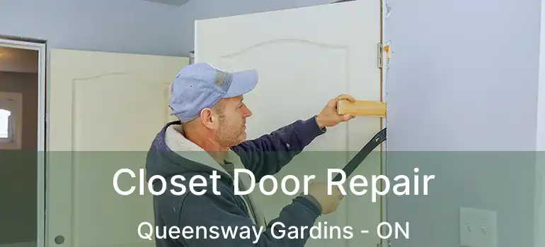  Closet Door Repair Queensway Gardins - ON