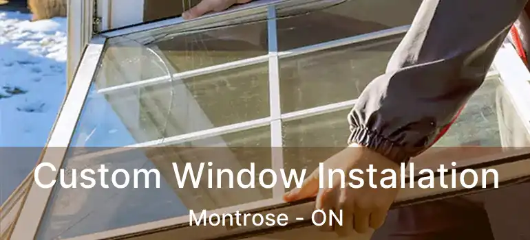  Custom Window Installation Montrose - ON