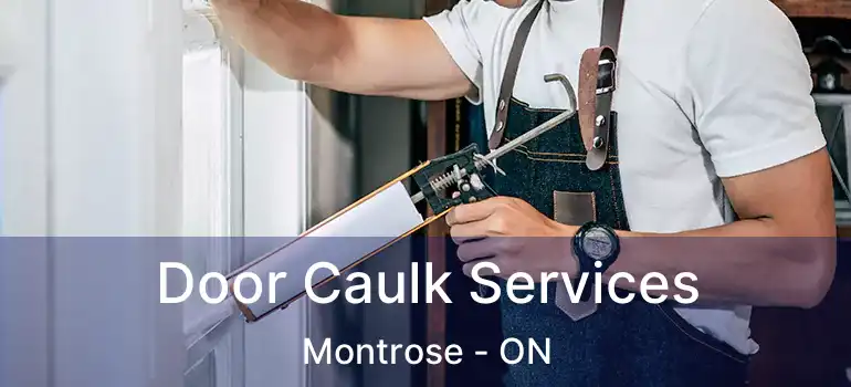  Door Caulk Services Montrose - ON