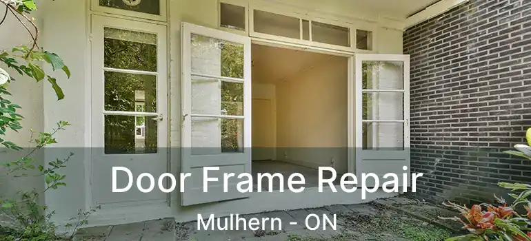  Door Frame Repair Mulhern - ON