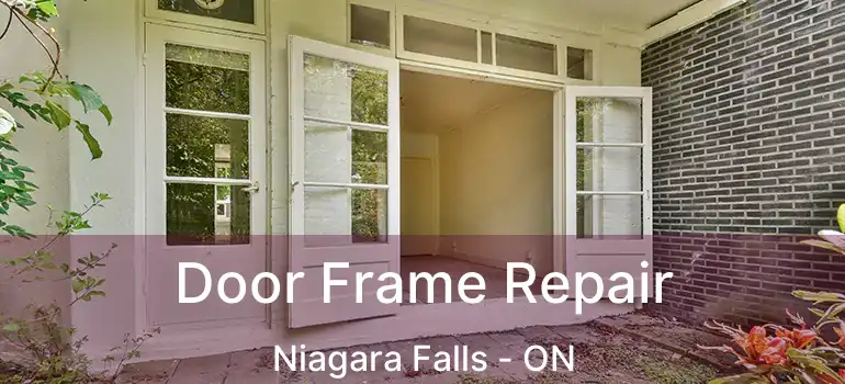  Door Frame Repair Niagara Falls - ON