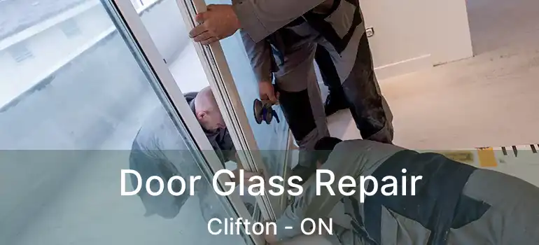  Door Glass Repair Clifton - ON