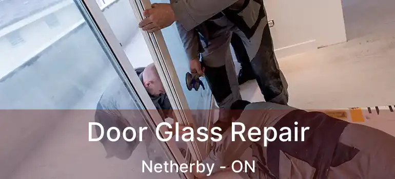  Door Glass Repair Netherby - ON