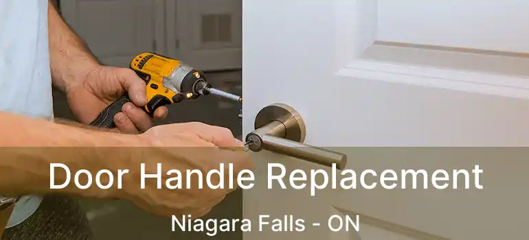  Door Handle Replacement Niagara Falls - ON