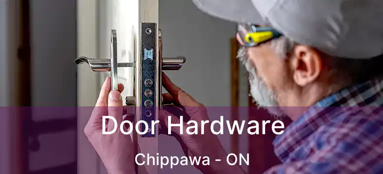  Door Hardware Chippawa - ON