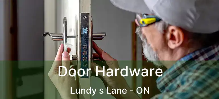  Door Hardware Lundy s Lane - ON