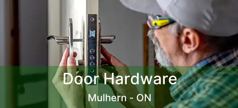  Door Hardware Mulhern - ON