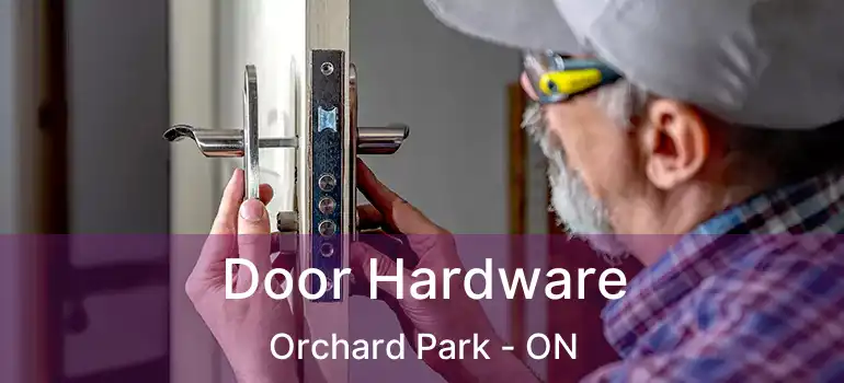  Door Hardware Orchard Park - ON