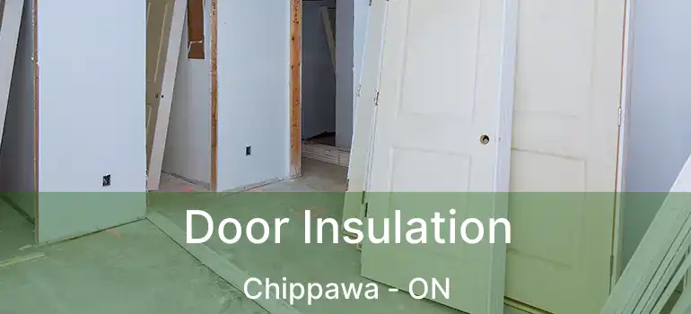  Door Insulation Chippawa - ON