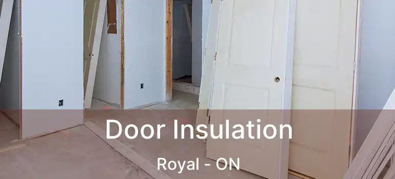  Door Insulation Royal - ON