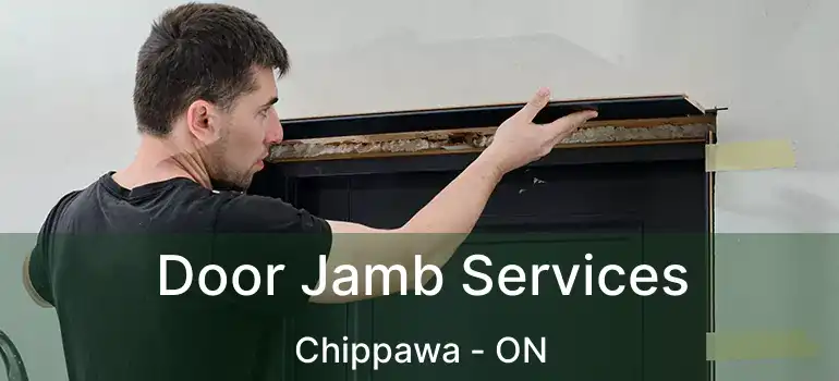  Door Jamb Services Chippawa - ON