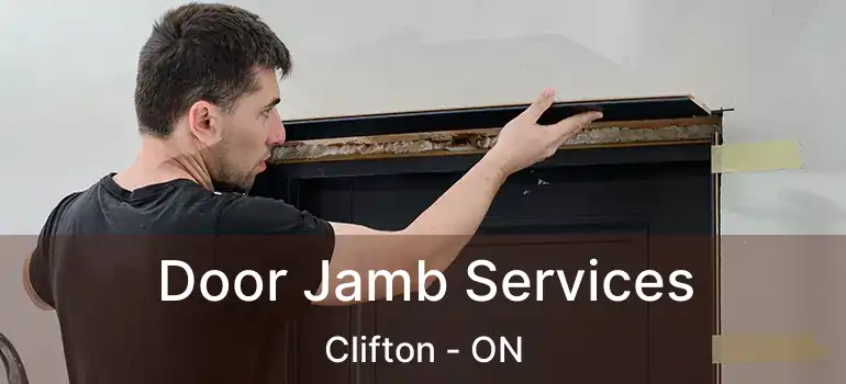  Door Jamb Services Clifton - ON