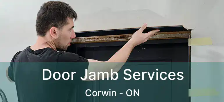  Door Jamb Services Corwin - ON