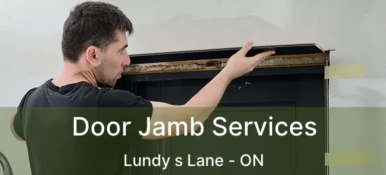  Door Jamb Services Lundy s Lane - ON