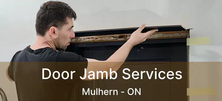  Door Jamb Services Mulhern - ON