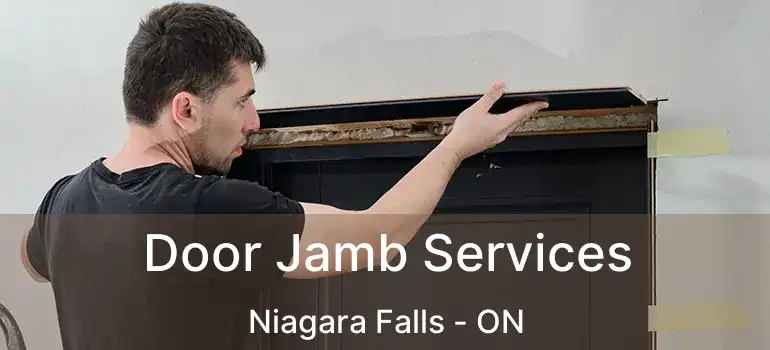  Door Jamb Services Niagara Falls - ON