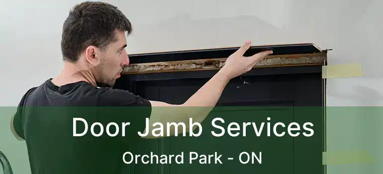  Door Jamb Services Orchard Park - ON