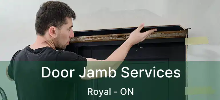  Door Jamb Services Royal - ON